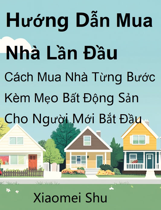 Hướng Dẫn Mua Nhà Lần Đầu (HardCover）